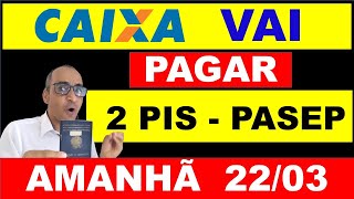 PISPASEP VEJA QUEM VAI RECEBER 2 SAQUES DO PIS AMANHÃ DIA 2203 ABONO SALARIAL [upl. by Aralc]