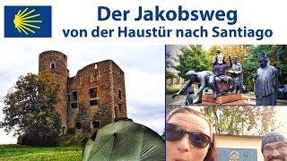 Der Jakobsweg  Von der Haustür nach Santiago Die zweite Reise [upl. by Herod]