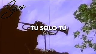 Selena  Tú Sólo Tú Letra w English Lyrics [upl. by Marcelo]