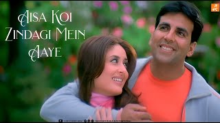 Aisa Koi Zindagi Mein Aaye  Dosti Friends Forever  Akshay Kareena Lara amp Bobby Deol [upl. by Libys149]