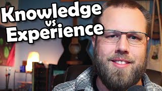 Knowledge vs Experience  Creative Exploration [upl. by Nahtannoj]