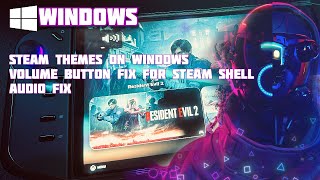 Legion Go  Steam Themes on Windows  Fixing Volume Button for Steam shell  How to improve Audio [upl. by Htidra]