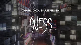 charli xcx  guess featuring billie eilish  slowed  reverb  lyrics [upl. by Akcire]