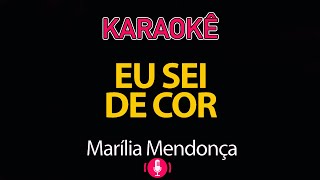 Karaokê Eu Sei de Cor  Marília Mendonça Vocais Karaoke Versão 🎤 [upl. by Sidhu]