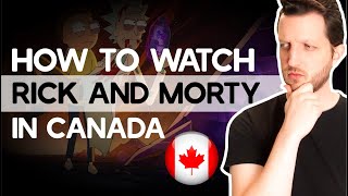 How to Watch Rick and Morty in Canada All Six Seasons [upl. by Fisch298]