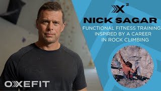 Professional Rock Climber Nick Sagar Teaches You Functional Fitness  OxeFit XS1 [upl. by Carper88]