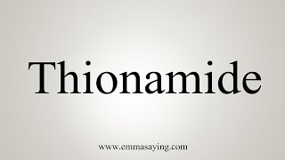 How To Say Thionamide [upl. by Regan5]