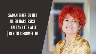 Sådan siger du nej til en narcissist én gang for alle  Berith Siegumfeldt [upl. by Perreault]