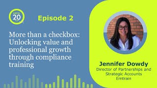 Unlocking value and professional growth through compliance training with Emtrains Jennifer Dowdy [upl. by Savart528]