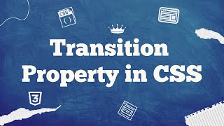 23 Transition Property in CSS  Boost Your Websites Style with CSS Transitions [upl. by Yejus692]