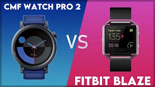 CMF Watch Pro 2 vs Fitbit Blaze Comparison [upl. by Aneerol357]