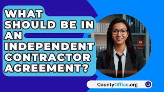 What Should Be In An Independent Contractor Agreement  CountyOfficeorg [upl. by Onivag]