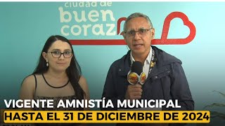 Vigente amnistía municipal hasta el 31 de diciembre de 2024 [upl. by Karlin203]