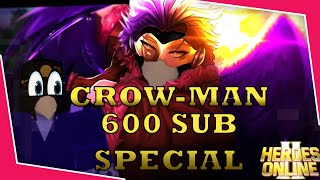 Heroes Online 2 Celebrating 600 Subscribers With Crowman [upl. by Aneekal]