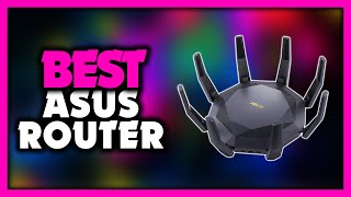 Best Asus Router 2023  Top 5 Best Asus Routers 2023 [upl. by Pontus]