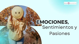 Emociones Sentimientos y Pasiones [upl. by Aurel371]