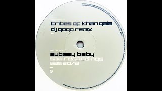 Subway Baby • Tribes Of Khan Gala DJ Gogo Remix 2003 [upl. by Adnoloy]