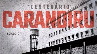 Carandiru Centenário a história da Casa de Detenção [upl. by Olyhs748]