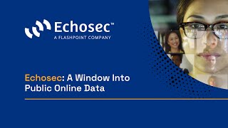 A Window into Online Public Data  Echosec Systems Platform [upl. by Sihtam636]