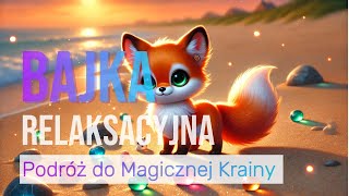 Podróż do Magicznej Krainy Świetlistych Wzgórz Sesja relaksacyjna dla dzieci [upl. by Jacy]