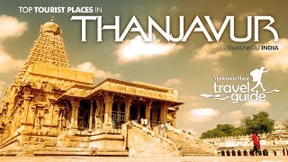 Thanjavur  Tamil Nadu Travel Guide  Travel Video  Tourist Places  Travel Vlog  Tour Information [upl. by Devinne]