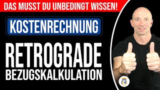 Retrograde Bezugskalkulation einfach erklärt  Grundlagen und erste Schritte  Kostenrechnung [upl. by Aztiram]