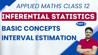 Inferential statistics class 12  part 3  interval Estimation  Applied maths class 12 gaur Classes [upl. by Wolcott]