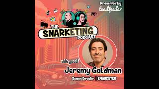 Ep 33 Jeremy Goldman  Sr Director EMARKETER [upl. by Aicats]