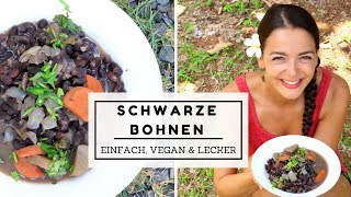 VEGANER schwarze Bohnen Eintopf in 3 Schritten  einfach gesund amp lecker  OUTTAKES [upl. by Godliman508]