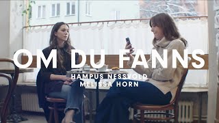 Hampus Nessvold amp Melissa Horn  Om du fanns Official Video [upl. by Camella]