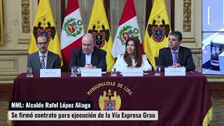 MML Alcalde Rafael López Aliaga Se firma contrato para ejecucion de la via expresa Grau [upl. by Ameline]