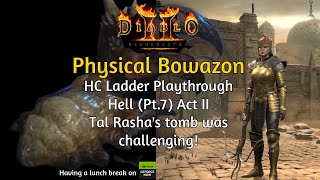 ACT II HELL Duriel not so tough D2R HC Ladder Physical Bowazon Playthrough Hell Pt7 [upl. by Endaira51]