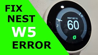 Fix the w5 Error Google Nest Thermostat EASY [upl. by Glori]