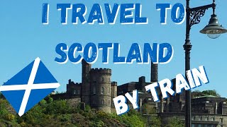 I visit Edinburgh in Scotland by train [upl. by Eelek]