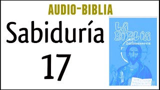 SABIDURÍA 17 BIBLIA CATÓLICA [upl. by Suiratnod]