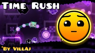 Geometry Dash 22 Time Rush 100 By VillAj Hard 5⭐ [upl. by Leirol]