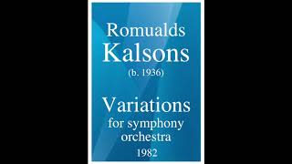 Romualds Kalsons b 1936 Variations for symphony orchestra 1982 [upl. by Enialehs]