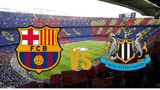 A friendly match F C Barcelona vs Newcastle United FC [upl. by Idolla546]