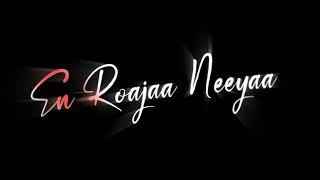 En 🌹Rojaa 👉👸Neeye Song tamil lyrics black screen  Kushi  Movie ‎deepikuttyeditz [upl. by Ermine]