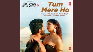 Tum Mere Ho From quotHate Story Ivquot [upl. by Jimmy]