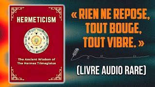 La sagesse antique dHermès Trismégiste  Livre audio [upl. by Jocko197]