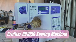 Brother HC1850 Sewing and Quilting Machine Review Test [upl. by Nohsyar]