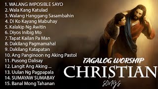 Best Tagalog Christian Songs Collection 🙏💕 2024 Tagalog Last Morning Praise and Worship Songs [upl. by Barcus]