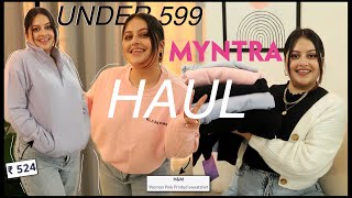 Myntra UNDER 599 Winterwear Haul• Sweatshirts Tops Cardigan amp more MYNTRA SALE HAUL [upl. by Meredeth417]