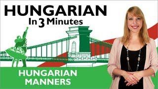 Learn Hungarian  Hungarian In Three Minutes  Hungarian Manners [upl. by Noirad313]