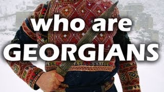 who are Georgians [upl. by Ursulina]