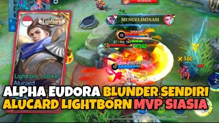 ALPHA EUDORA BANYAK NGETIK BLUNDER SENDIRI ALUCARD MVP SIASIA  Mobile Legends [upl. by Engle]