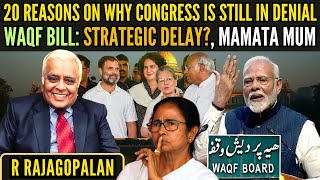 20 reasons on why Congress is still in denial • WAQF Bill Strategic Delay • Mamata Mum • Delhi RR [upl. by Atinad]