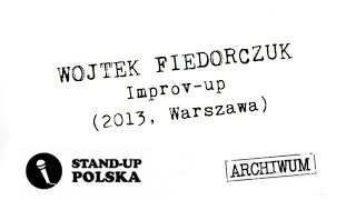 Wojtek Fiedorczuk  Improvup 2013 [upl. by Stephine42]