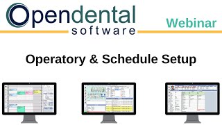 Open Dental Webinar  Operatory and Schedule Setup [upl. by Buote877]